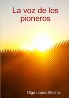 La voz de los pioneros 0244911010 Book Cover