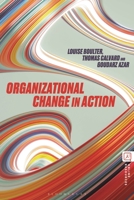 Organizational Change in Action 1350335142 Book Cover