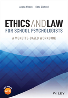 Ethics and Law for School Psychologists: A Vignette-Based Workbook 1119859662 Book Cover