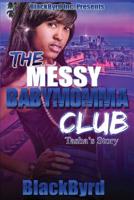 The Messy Babymomma Club: Tasha's Story 1548378240 Book Cover