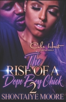 The Rise Of A Dope Boy Chick 2: An African American Romance Novel B088N65K3R Book Cover