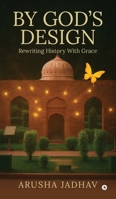 By God's Design: Rewriting History With Grace B0FKNH4GKY Book Cover