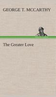 The Greater Love 9356231486 Book Cover