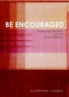 Be Encouraged 1604625112 Book Cover