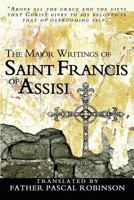 The Major Writings of Saint Francis of Assisi 1456531549 Book Cover
