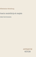 Vaarin muistikirja & majala: Kaksi kertomusta (Finnish Edition) 3387430132 Book Cover