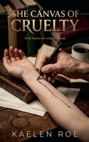 The Canvas of Cruelty (The Aldridge Doctrine) B0GW9V8Z9Y Book Cover