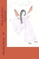 Mein Geheimes Tagebuch: Dezember 2015 Bis Juni 2016 1534629610 Book Cover