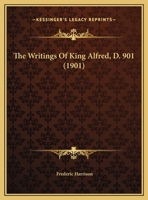 The Writings of King Alfred 1104411091 Book Cover