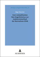 Vom Metaethischen Non-Kognitivismus Zur Indeterminiertheit Der Normativen Ethik 3896657585 Book Cover