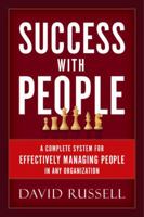 Success with People: A Complete System for Effectively Managing People in Any Organization 0977165922 Book Cover