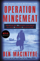 Operation Mincemeat: The True Spy Story That Changed the Course of World War II 1408809214 Book Cover