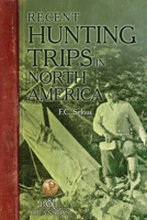 Recent Hunting Trips in North America 194086044X Book Cover