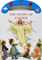 The Story Of Easter: St. Joseph "Carry-Me-Along" Board Book 0899428487 Book Cover