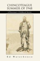 Chincoteague Summer of 1948: A Waterman's Childhood Stories 0595299415 Book Cover