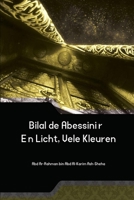 Bilal de Abessiniër - Eén Licht, Vele Kleuren 1805457586 Book Cover