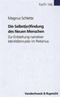 Die Selbst(er)Findung Des Neuen Menschen: Zur Entstehung Narrativer Identitatsmuster Im Pietismus 3525563337 Book Cover