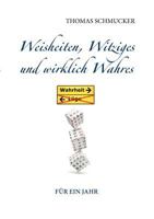Weisheiten, Witziges und wirklich Wahres 3842391455 Book Cover