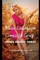 Miss Callaghan Comes to Grief 1627551115 Book Cover