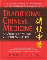 Traditional Chinese Medicine: How to Maintain Your Health and Treat Illness 1591201322 Book Cover