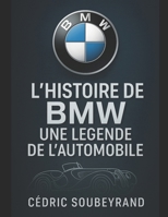 L'histoire de BMW : Une légende de l'automobile (French Edition) B0FD48X3KD Book Cover