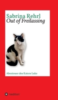 Out of Freilassing: Abenteuer des Katers Luke 3347373642 Book Cover