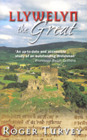 Llywelyn the Great: Prince of Gwynedd 1800993153 Book Cover