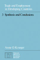 Trade and Employment in Developing Countries, Volume 3: Synthesis and Conclusions 0226454959 Book Cover