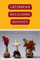 Caribbean Religious History: An Introduction 0814722350 Book Cover