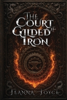 The Court of Gilded Iron 1971478245 Book Cover