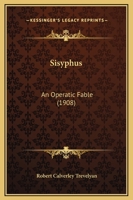 Sisyphus: An Operatic Fable 0526900148 Book Cover