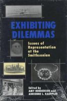 Exhibiting Dilemmas: Issues of Representation at the Smithsonian 1560984449 Book Cover