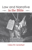 Law and Narrative in the Bible: The Evidence of the Deuteronomic Laws and the Decalogue 1606080393 Book Cover