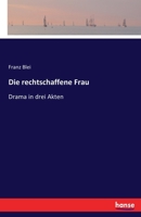 Die Rechtschaffene Frau 3743460041 Book Cover