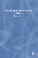 Rethinking the Psychology of Place: Being Here 0367407124 Book Cover