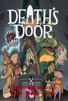 Death's Door: Complete Tips and Tricks - Guide - Strategy - Cheats null Book Cover