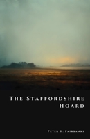 The Staffordshire Hoard: Gold of the Anglo-Saxon Kings B0FVT7B7DG Book Cover