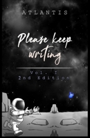 Please, keep writing: Volume 1 B09GJKKXHJ Book Cover