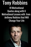 Tony Robbins: 6 Motivational Lessons from Anthony Robbins that Will Change Your 1539469972 Book Cover