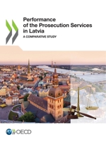 Performance of the Prosecution Services in Latvia: A Comparative Study 9264417370 Book Cover