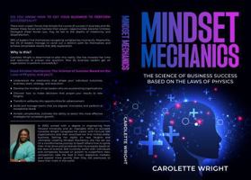 Mindset Mechanics: The Science of Business Success Based on the Laws of Physics 1955562032 Book Cover