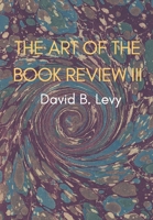 The Art of the Book Review, Part III : Just As My Feet Allow Me to Walk in This World My Books (Sefarim) Allow Me to Walk in Higher Worlds Still (GRA) 1716538718 Book Cover