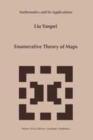 Enumerative Theory of Maps 9401058830 Book Cover