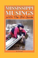 Mississippi Musings with the Old Guide 146097297X Book Cover