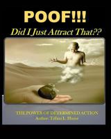 POOF!!! Did I Just Attract That? 1364886618 Book Cover