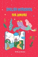 ENGLISH WORKBOOK FOR JUNIORS: For KS2 and 11+ B09TDSMX29 Book Cover