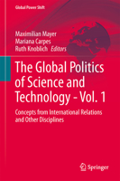 The Global Politics of Science and Technology - Vol. 1: Concepts from International Relations and Other Disciplines 366251270X Book Cover