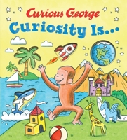 Curiosity Is... 0358344816 Book Cover