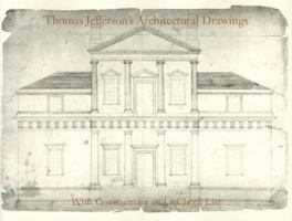 Thomas Jefferson's Architectural Drawings 0813903289 Book Cover