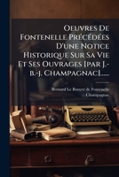 Œuvres de Fontenelle, Précédées d'une Notice Historique sur sa Vie et ses Ouvrages...... 1271883376 Book Cover
